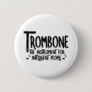 Intelligent Trombone Rough Text 6 Cm Round Badge