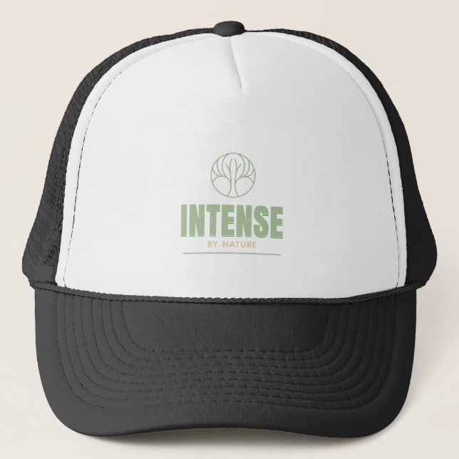 Intense By Nature Quote Motivation Trucker Hat (Front)