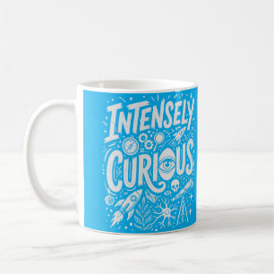 Intensely Curious Coffee Mug
