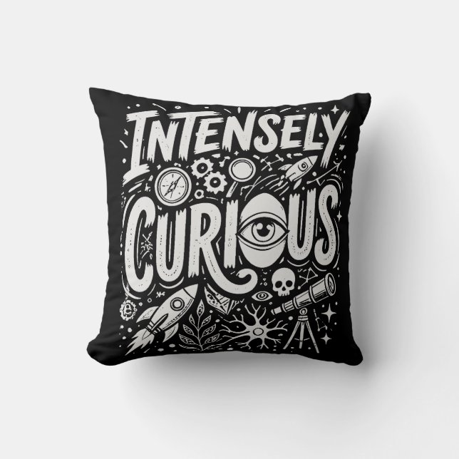 Intensely Curious Cushion (Front)