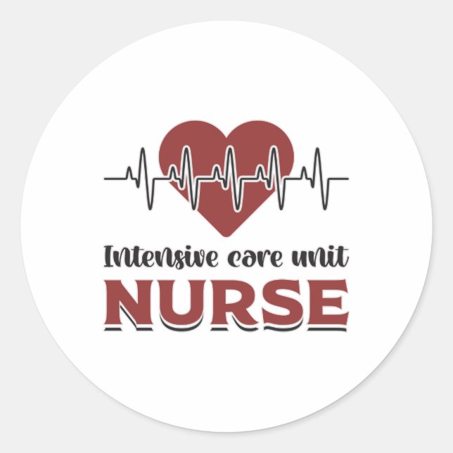 Intensive Care Unit Nurse ICU Emergency Medicine Classic Round Sticker (Front)