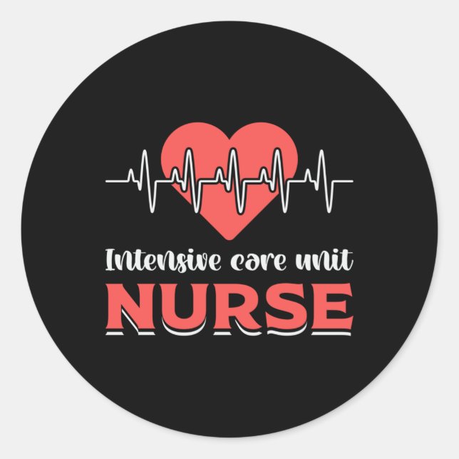 Intensive Care Unit Nurse ICU Medicine Emergency Classic Round Sticker (Front)