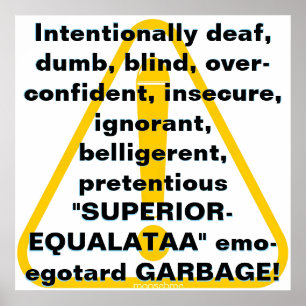Intentionally deaf, dumb, blind... poster
