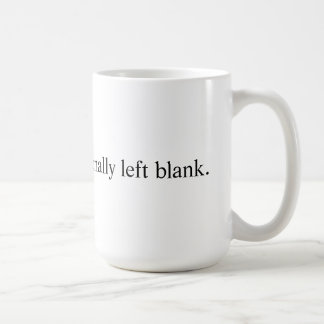 Intentionally Left Blank Coffee Mug