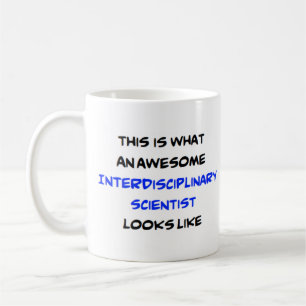 interdisciplinary scientist, awesome coffee mug