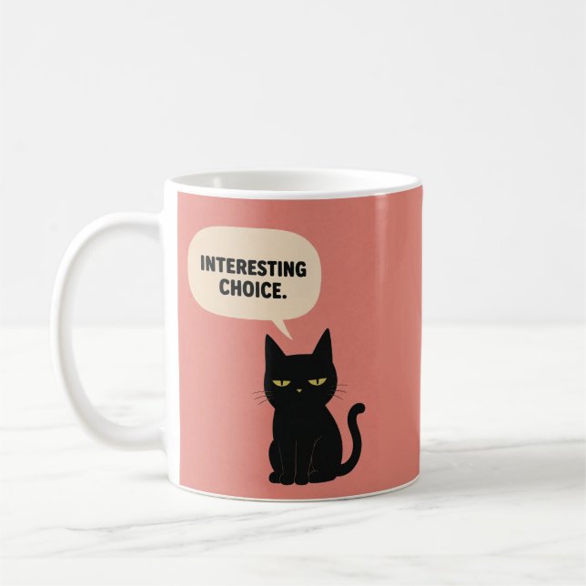 Interesting Choice Black Cat Mug Funny Judgement (Left)