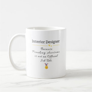 Interior Designer Freaking Awesome Job Title Coffee Mug