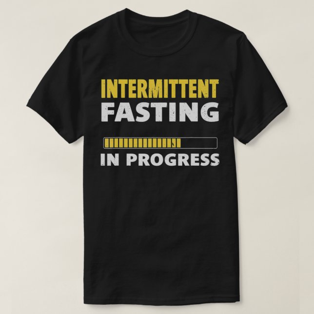 Intermittent Fasting In Progress Ketosis Diet Awar T-Shirt (Design Front)