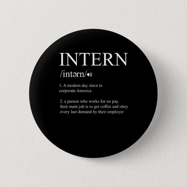 Intern Definition Internship Job Assistant Gift 6 Cm Round Badge (Front)