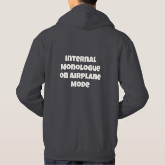Internal Monologue on Aeroplane Mode Text Hoodie