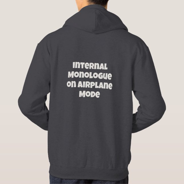 Internal Monologue on Airplane Mode Text Hoodie (Back)