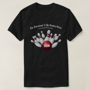 International 10-Pin Bowling Society 330 Game  T-Shirt