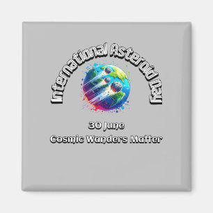 International Asteroid Day. Cosmic Wonders Matter Magnet