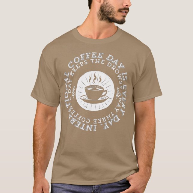 International Coffee Day  Coffee Lovers T-Shirt (Front)