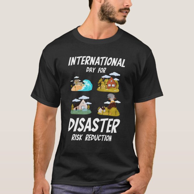 International Day For Disaster Risk Reduction T-Shirt (Front)