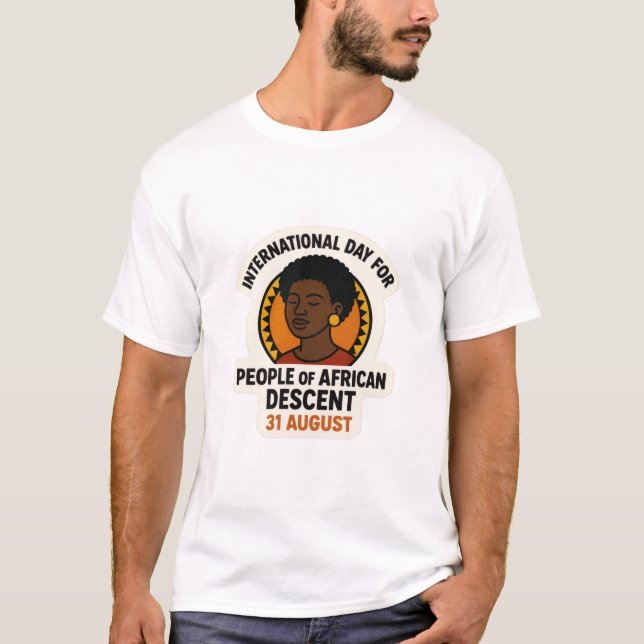 International Day for People of African Descent T-Shirt (Front)
