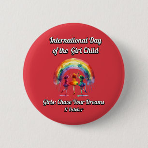 International Day of the Girl. chase Your Dreams. 6 Cm Round Badge