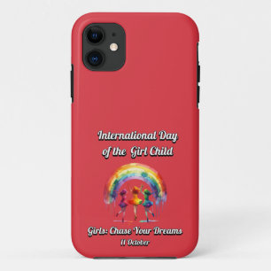 International Day of the Girl. chase Your Dreams. iPhone 11 Case