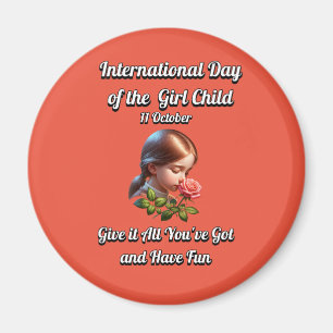 International Day of the Girl. Have Fun Magnet