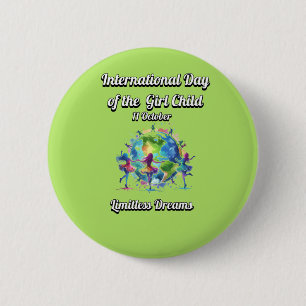 International Day of the Girl. Limitless Dreams.  6 Cm Round Badge