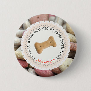 International Dog Treat Appreciation Day Feb 23rd 6 Cm Round Badge
