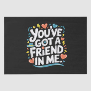 International Friendship Day You've Got a Friend i Tissue Paper