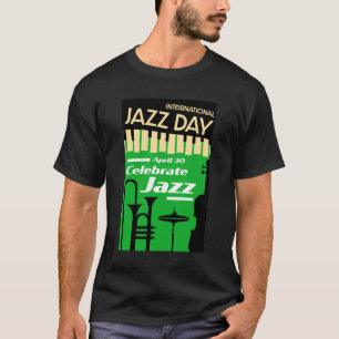 International jazz day April 30 T-Shirt