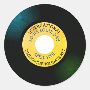 International Louie Louie Day - April 11th Classic Round Sticker