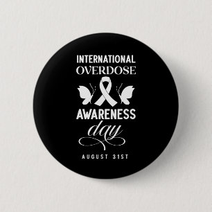 International Overdose Awareness Day 1 6 Cm Round Badge