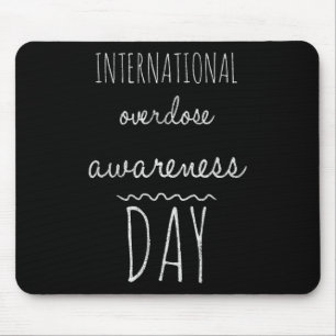 International Overdose Awareness Day  Mouse Mat