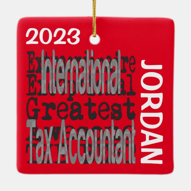 International Tax Accountant Extraordinaire CUSTOM Ceramic Ornament (Back)