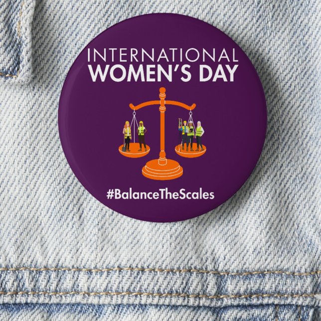 International Women’s Day 2026 Balance The Scales 6 Cm Round Badge (Creator Uploaded)