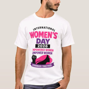 International Women’s Day 2026 Empowered Women T-S T-Shirt
