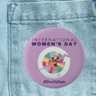 International Women’s Day 2026 Give To Gain 6 Cm Round Badge