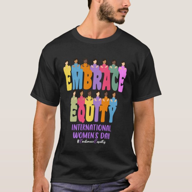 International Womens Day 2023 Embrace Equity 8 Mar T-Shirt (Front)