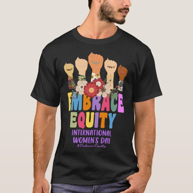 International Womens Day 2023 Embrace Equity 8 Mar T-Shirt (Front)