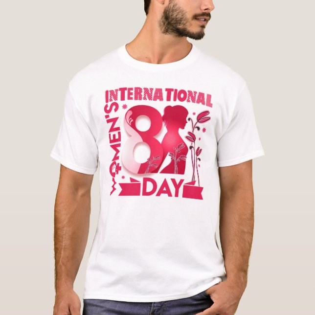International Women's Day 2023 Women's Day 8 March T-Shirt (Front)
