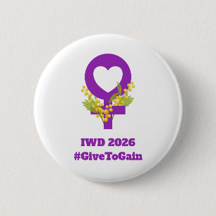 International Women's Day 2026 IWD Give To Gain 6 Cm Round Badge