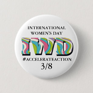 International Women's Day   Accelerate Action 6 Cm Round Badge