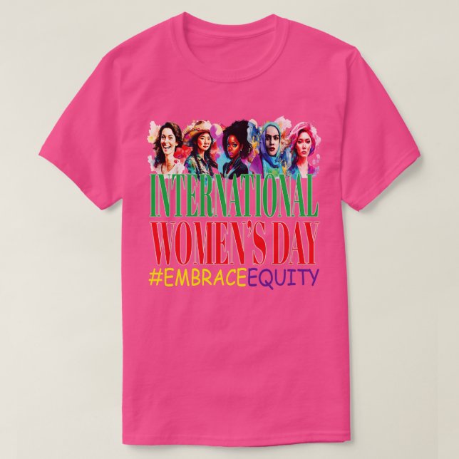 International Womens Day EmbraceEquity Peace Equit T-Shirt (Design Front)