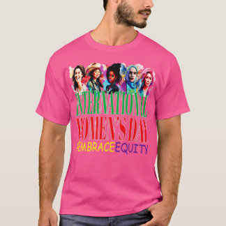 International Womens Day EmbraceEquity Peace Equit T-Shirt