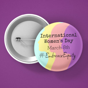 International Women's Day is March 8th  6 Cm Round Badge