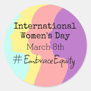 International Women's Day is March 8th Classic Round Sticker
