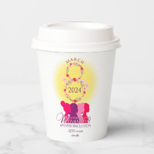 International Womens Day March 8 Inspire Inclusion Paper Cups