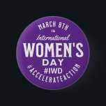 International Women's Day March 8th IWD 6 Cm Round Badge<br><div class="desc">March 8th is International Women's Day.  Spread the word and show off your support for equality and progress wearing this button.  #IWD #InternationalWomensDay</div>