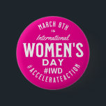 International Women's Day March 8th IWD 6 Cm Round Badge<br><div class="desc">March 8th is International Women's Day.  Spread the word and show off your support for equality and progress wearing this button.  #IWD #InternationalWomensDay</div>