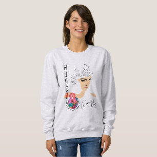 International Women's Day Women's Sweatshirt