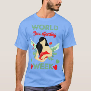 International World Breastfeeding Week Breast Milk T-Shirt