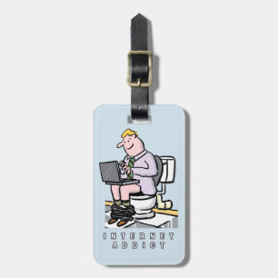 Internet Addict. On the Toilet. Luggage Tag