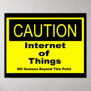 Internet of Things IoT Caution Warning Sign